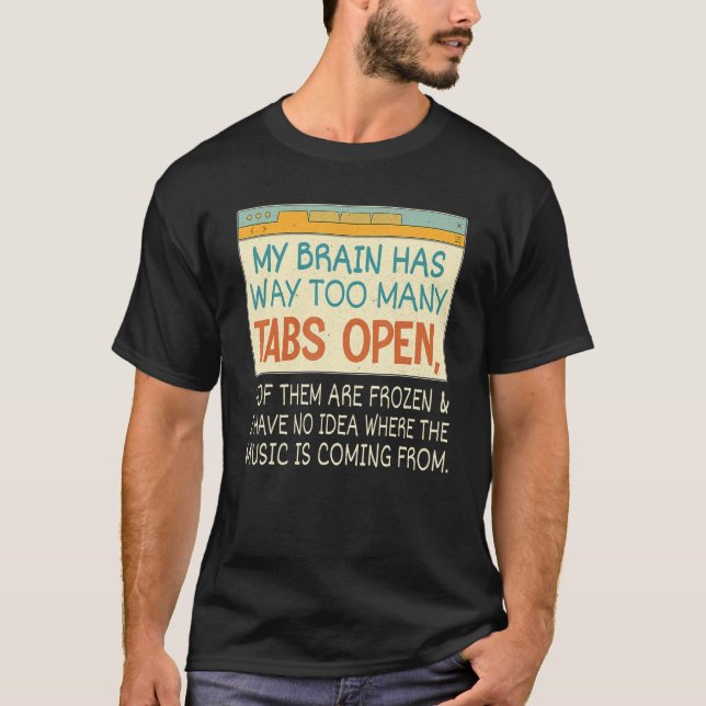 Camiseta Meu Cérebro Tem Demasiadas Guias Abrindo Homens Mu (Frente)