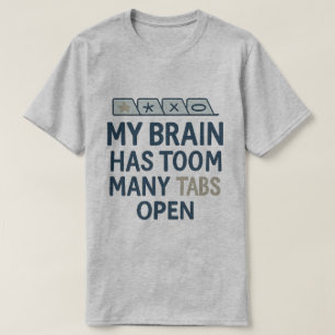 Camiseta Meu Cérebro Tem Muitas Abas Abertas