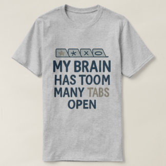 Camiseta Meu Cérebro Tem Muitas Abas Abertas