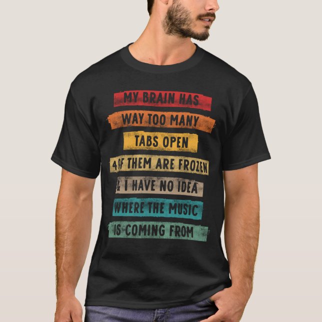 Camiseta Meu Cérebro Tem Muitas Guias Abertas Música Chegan (Frente)