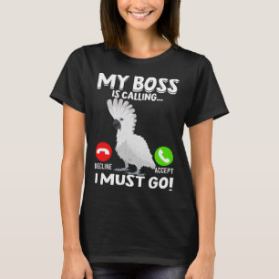 Camiseta Meu Chefe Está Chamando Papagaio Pássaro Guarda-ch