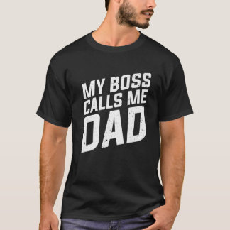Camiseta Meu Chefe Me Chama Pai - Crianças Pai Pai