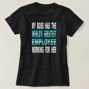 Camiseta Meu chefe tem o grande empregado do mundo