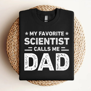 Camiseta Meu Cientista Favorito Me Chama De Pai Cientista P