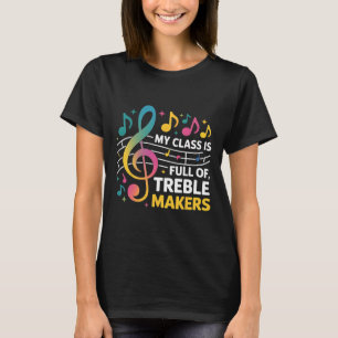Camiseta Meu Cl É Cheio De Treble Makers - Ensinado De Músi