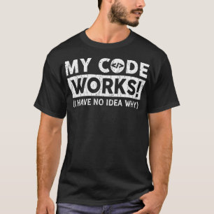 Camiseta Meu Código Funciona Programador Engraçado