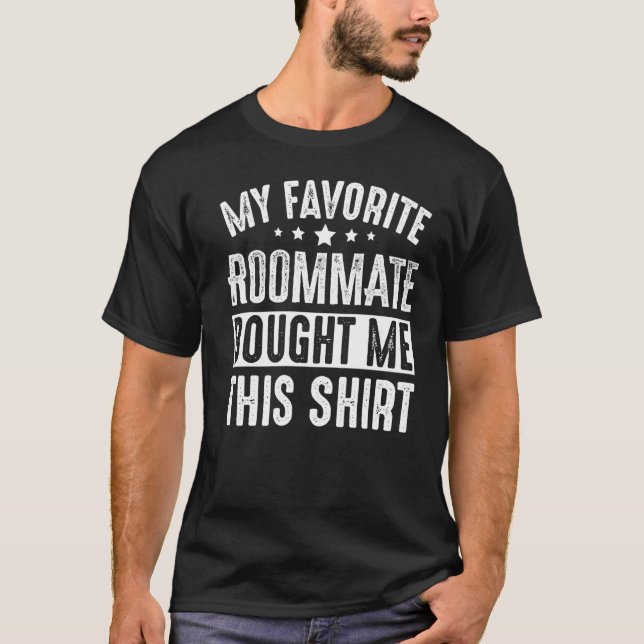 Camiseta Meu Colega De Quarto Favorito Me Deu Este 3 (Frente)