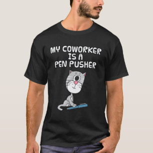 Camiseta Meu Colega de Trabalho é um Empurra Papel, Gato Es