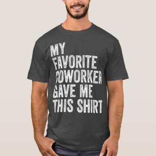 Camiseta Meu Colega Favorito Me Deu Este Chefe De Funcioná