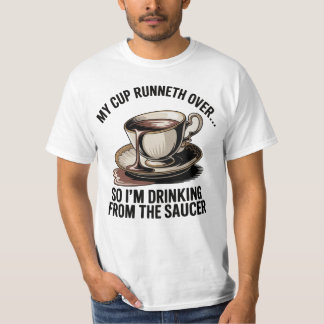 Camiseta Meu copo transbordando