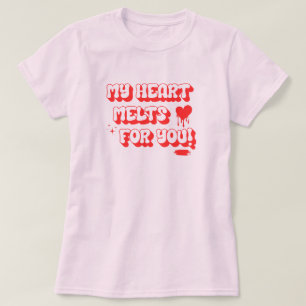 Camiseta Meu coração derrete para você, citando com coração