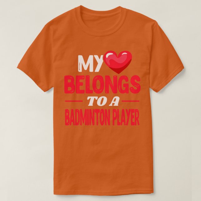 Camiseta Meu coração é de um jogador de Badminton (Frente do Design)