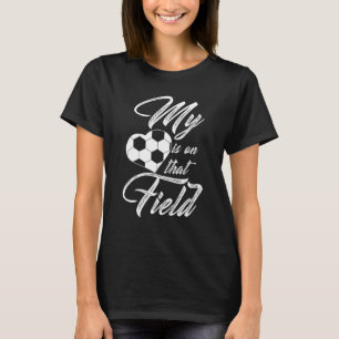 Camiseta Meu Coração Está Naquele Campo De Futebol Mulheres