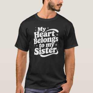 Camiseta Meu Coração Pertence à Minha Irmã - Amor da Famíli