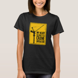 Camiseta Meu coração pertence a um operador de guindaste.