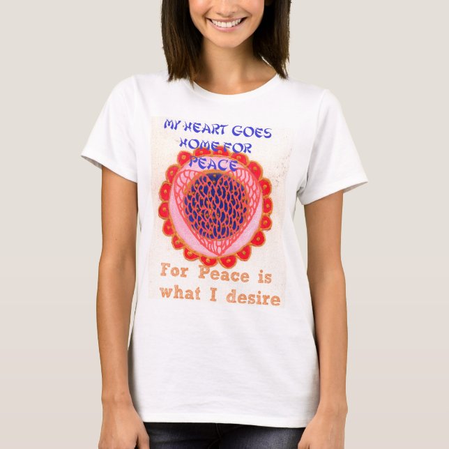 Camiseta "Meu Coração Volta para Casa em Busca de Paz" Impr (Frente)
