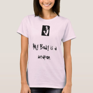 Camiseta Meu corpo é uma arma