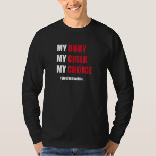 Camiseta Meu Corpo Meu Filho Minha Escolha Pára O Mandato