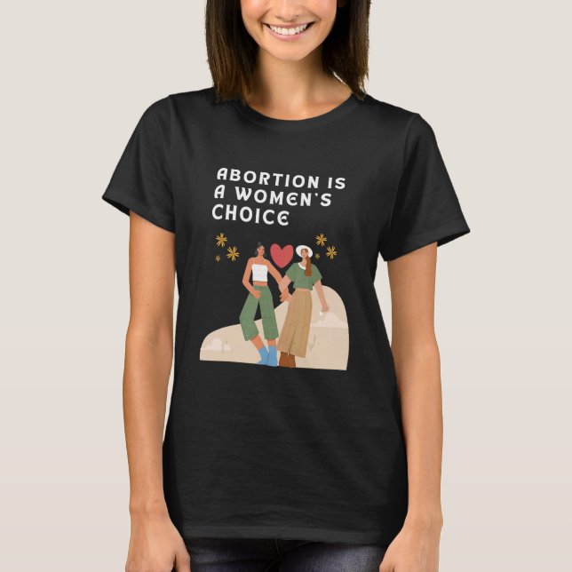 Camiseta Meu corpo Minha escolha As mulheres são a escolha  (Frente)
