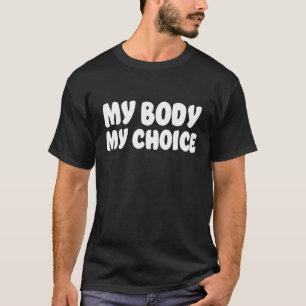 Camiseta Meu Corpo Minha Escolha Cita Direitos das Mulheres