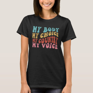 Camiseta Meu Corpo Minha Escolha Meu País Minha Voz Direito