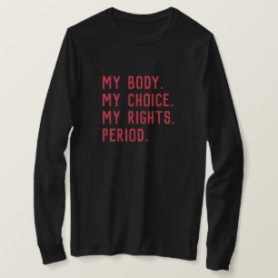 Camiseta Meu corpo. Minha escolha. Meus direitos. Ponto fin