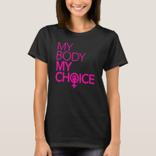 Camiseta Meu corpo Minha escolha Mulher: Força 1