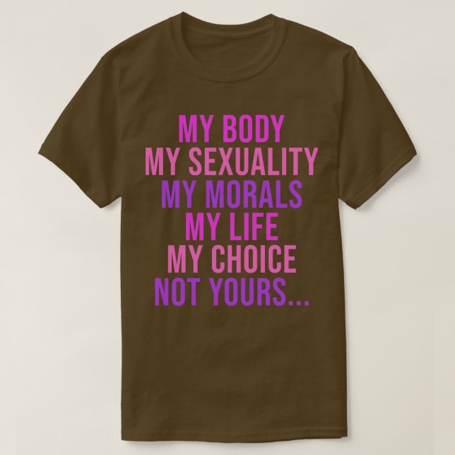 Camiseta Meu Corpo Minha Sexualidade Minha Moralidade Minha (Frente do Design)