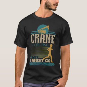 Camiseta Meu Crane Está Ligando E Preciso Ir