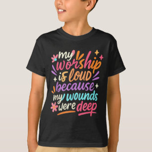 Camiseta Meu Culto É Alto Porque Minhas Feridas Eram Profun