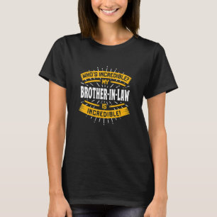 Camiseta Meu cunhado é incrível, engraçadinho na Lei H