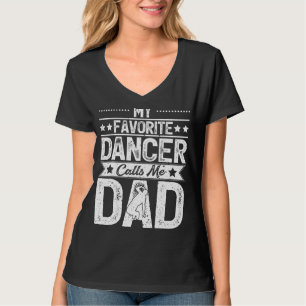 Camiseta Meu Dançarino Favorito Me Chama De Dia de os pais
