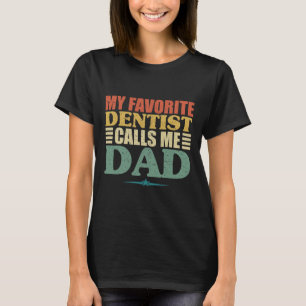 Camiseta Meu Dentista Favorito Me Chama De Pai 