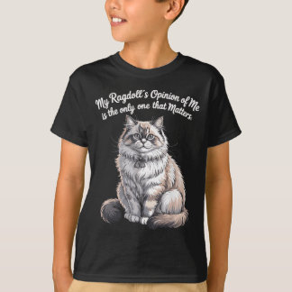 Camiseta Meu design de citação de opinião dos meus Ragdolls