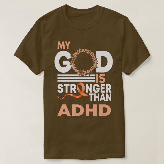 Camiseta Meu Deus É Mais Forte Do Que A Sensibilização Adhd (Frente do Design)
