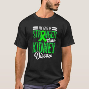 Camiseta Meu Deus É Mais Forte Do Que Doença Renal Para Um 