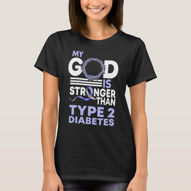 Camiseta Meu Deus É Mais Forte Que A Consciência Da Diabete (Frente)