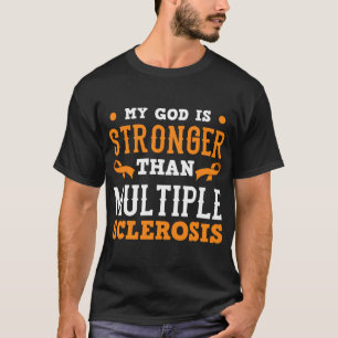 Camiseta Meu Deus É Mais Forte Que A Esclerose Múltipla Fé