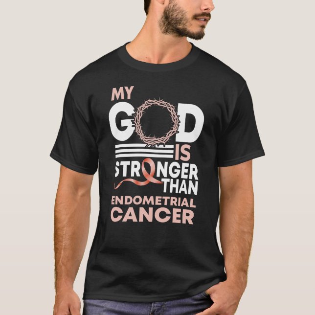 Camiseta Meu Deus É Mais Forte Que O Cancer Endometrial (Frente)