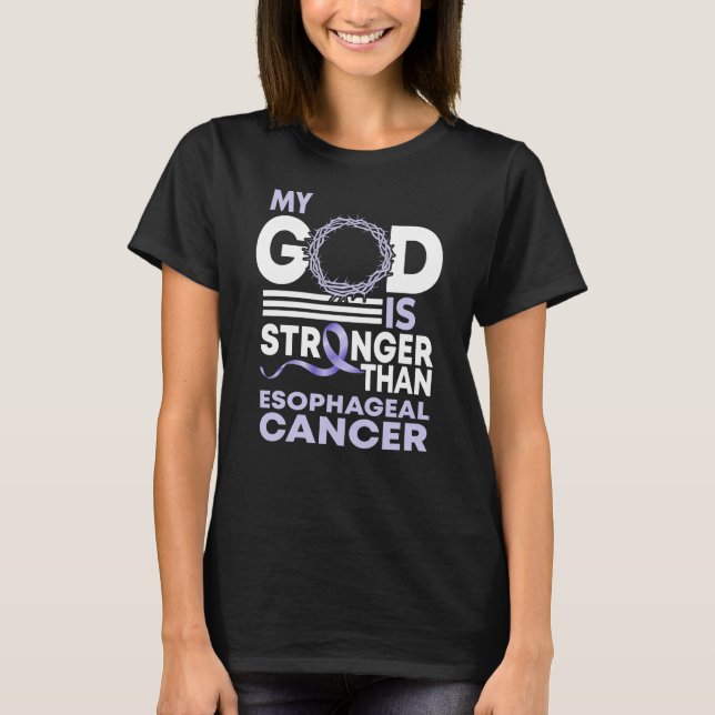Camiseta Meu Deus É Mais Forte Que O Cancer Esofágico (Frente)
