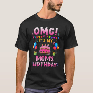 Camiseta Meu Deus, é o aniversário da minha mãe feliz comig