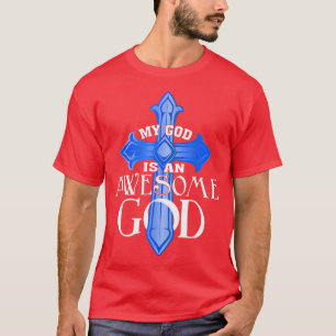 Camiseta Meu Deus É Um Deus Incrível, Jesus Religião Cristã