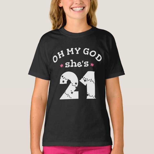 Camiseta Meu Deus, ela tem 21 anos (Frente)