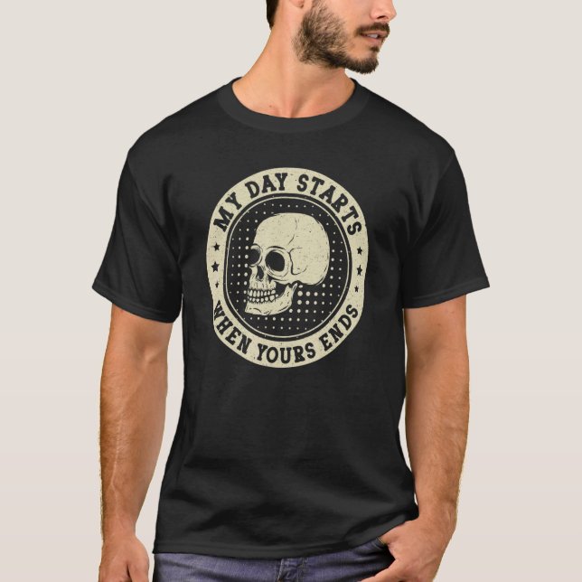 Camiseta Meu Dia Começa Diretor Funeral Ciência Mortuária (Frente)