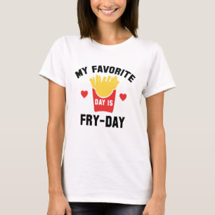 Camiseta Meu Dia Favorito É Fry Day