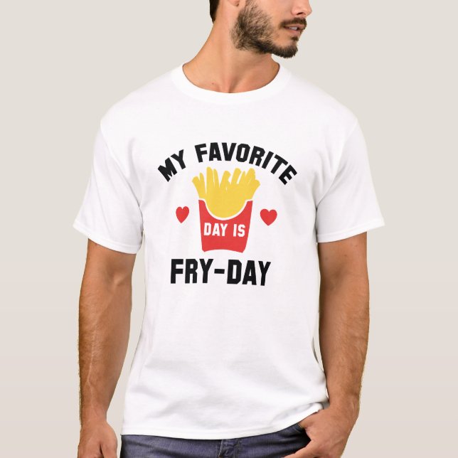 Camiseta Meu Dia Favorito É Fry Day (Frente)
