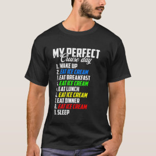 Camiseta Meu Dia Perfeito de Cruzeiro Acordar Comer Sorvete