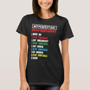 Camiseta Meu Dia Perfeito Jogando Futebol 68º Pé de Anivers