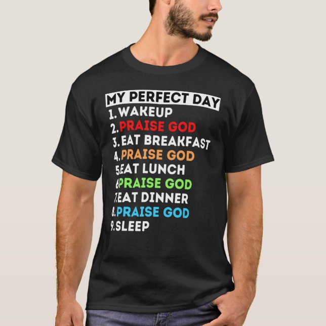 Camiseta Meu Dia Perfeito Louvado Deus Cante Culto Mãe D (Frente)