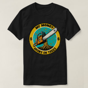 Camiseta Meu Dinheiro Cresce Em Árvores Para Arboristas
